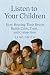 Listen to Your Children: Ho...