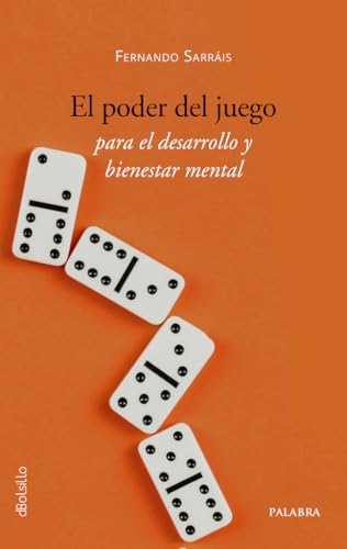 El poder del juego para el desarrollo y bienestar mental (Paperback)