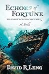 Echoes of Fortune by David R. Leng
