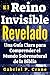 El Reino Invisible Revelado...