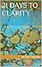 21 Days to Clarity