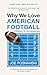 Why We Love American Football: A History in 100 Moments