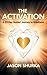 The Activation: A 23-Day Gu...