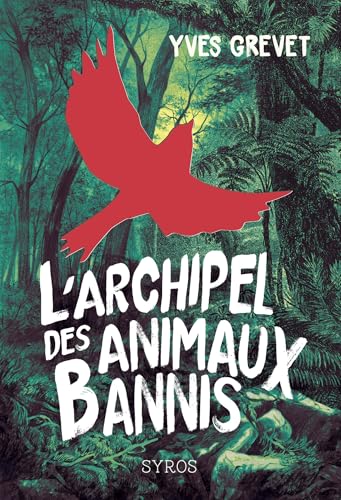 L'archipel des animaux bannis (French Edition)