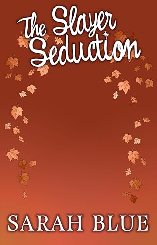 The Slayer Seduction (Celestial Witches, #3)