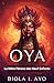 Oya: La Mère Féroce des Neu...