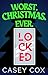 Worst. Christmas. Ever. LOCKED