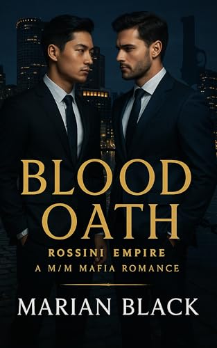 Blood Oath: A M/M Mafia Romance (Rossini Empire Book 1)