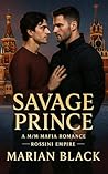 Savage Prince: A ...