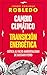 Cambio climático y transición energética by Jorge Enrique Robledo Castillo