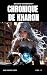 Chronique de Kharon Vol. 6:...
