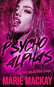 Psycho Alphas: Part Two