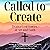Called to Create: Dramatize...