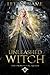 Unleashed Witch: Een romant...
