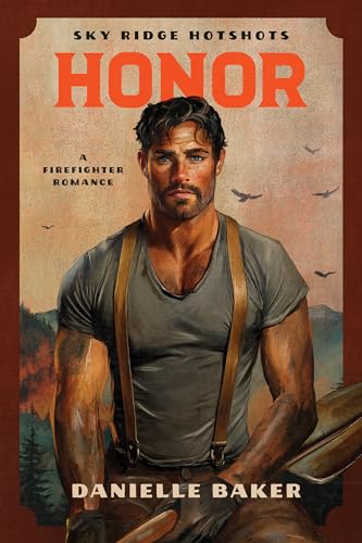 Honor (Sky Ridge Hotshots, #3)