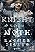 The Knight and the Moth, Vol. 1