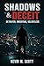 Shadows & Deceit: Betrayed, Uncertain, Relentless