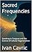 Sacred Frequencies: Speakin...