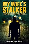 My Wife's Stalker