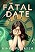The Fatal Date: A Mind-Bend...