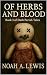 Of Herbs & Blood by Noah A Lewis