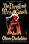 The Devil and Mrs. Gooch by Oliver Darkshire