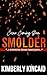 Smolder: A Second Chance Lovers Firefighter Romantic Suspense (Remington Rescue Squad Book 3)