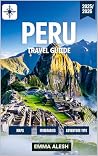 Peru Travel Guide...