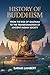 History of Buddhism: From t...