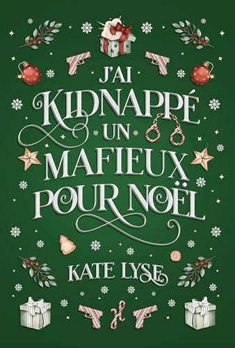 J'ai kidnappé un mafieux pour Noël (Kindle Edition)