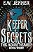 Keeper of Secrets by E.W. Jenner