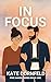 In Focus by Kate Dornfeld