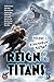 Reign of the Titans Volume 1: Ragnarok... Now!
