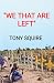 "We That Are Left"