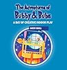 The Adventures of Bubby & Bubs: A Day of Creative Indoor Play The Adventures of Bubby & Bubs: A Day of Creative Indoor Play