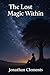 THE MAGIC LOST WITHIN.: By....