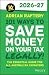 101 Ways to Save Money on Your Tax - Legally! 2026 - 2027