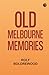 Old Melbourne Memories