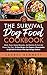 The Survival Dog Food Cookb...