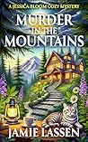 Murder in the Mountains by Jamie Lassen