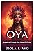 Oya by Biola I. Ayo