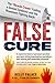 False Cure: The “Miracle Cr...
