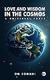 Love and Wisdom in the Cosmos: A Universal Force