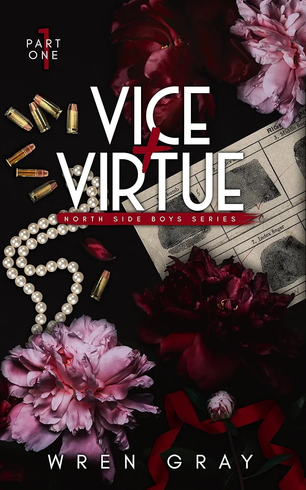 Vice + Virtue: Part 1 (North Side Boys, #1)