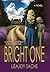Bright One (Bright One, #1)