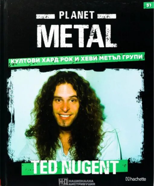 Planet Metal #51: Ted Nugent (Hardcover)
