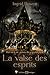 La valse des esprits: Recue...