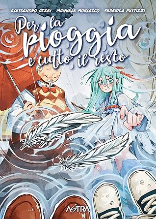 Per la pioggia e tutto il resto
