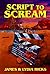 Script to Scream: A Novel (Slasher Horror, Final Girl)