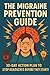 The Migraine Prevention Guide by Lucie Anderson